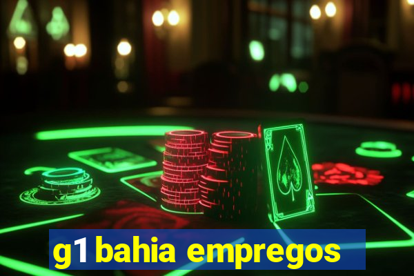 g1 bahia empregos